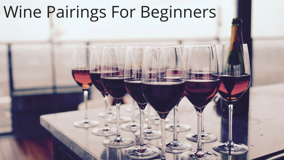 Wine Pairings For Beginners